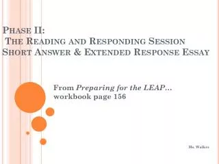Phase II: The Reading and Responding Session Short Answer &amp; Extended Response Essay