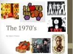 The 1970’s - slide 1