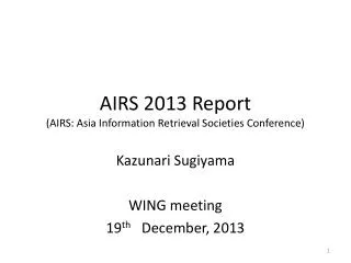 AIRS 2013 Report (AIRS: Asia Information Retrieval Societies Conference)