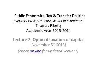 Public Economics: Tax &amp; Transfer Policies (Master PPD &amp; APE, Paris School of Economics) Thomas Piketty Academi