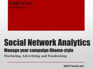 Social Network Analytics Manage your campaign Obama-style