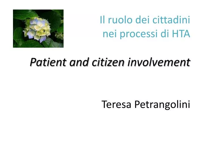il ruolo dei cittadini nei processi di hta patient and citizen involvement teresa petrangolini