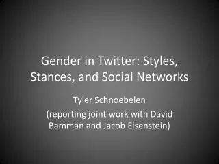 Gender in Twitter: Styles, Stances, and Social Networks