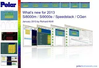 What’s new for 2013 Si8000m / Si9000e / Speedstack / CGen January 2013 by Richard Attrill