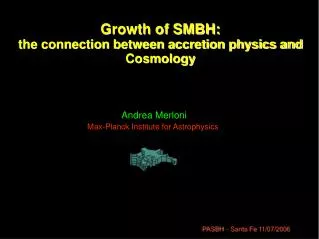 Growth of SMBH: the connection between accretion physics and Cosmology
