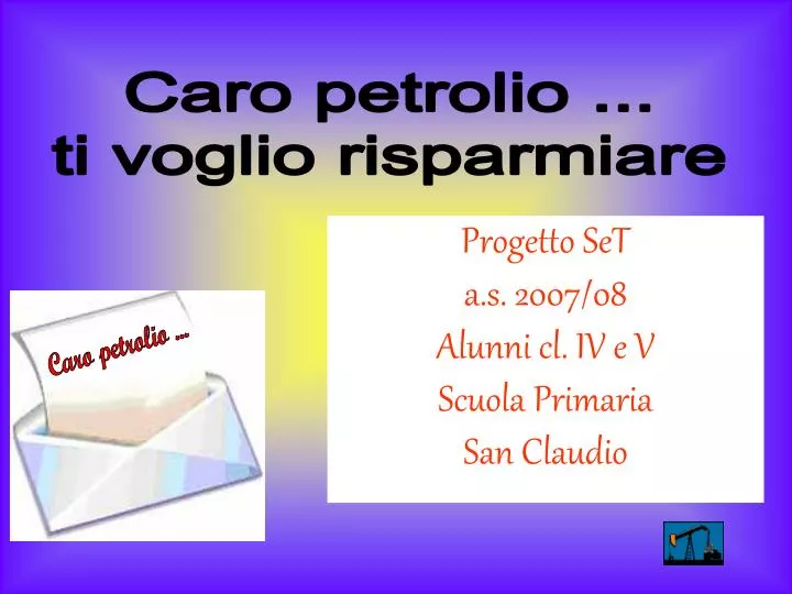 progetto set a s 2007 08 alunni cl iv e v scuola primaria san claudio