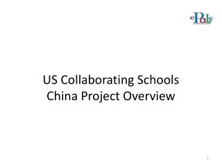 US Collaborating Schools China Project Overview