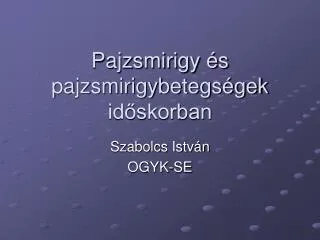 pajzsmirigy s pajzsmirigybetegs gek id skorban