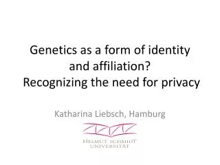 Genetics as a form of identity and affiliation? Recognizing the need for privacy
