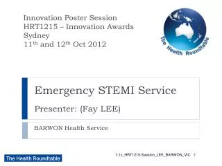 Emergency STEMI Service Presenter: (Fay LEE)