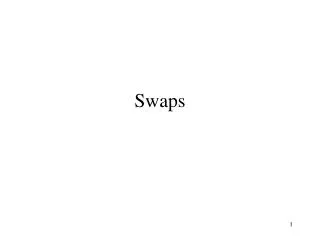 Swaps