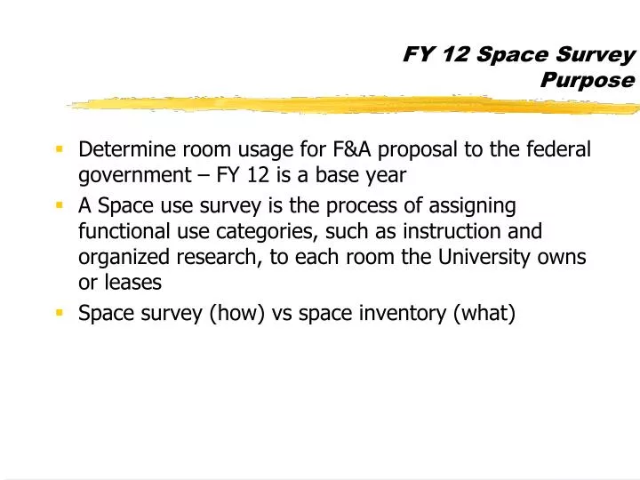 fy 12 space survey purpose