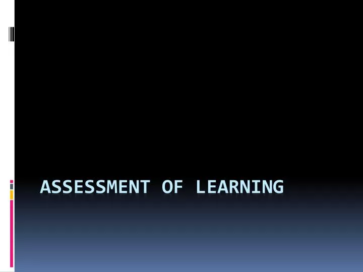 assessment of learning