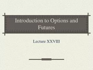 Introduction to Options and Futures