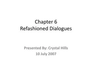 Chapter 6 Refashioned Dialogues