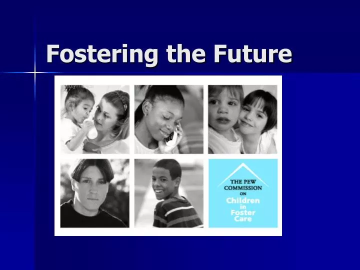 fostering the future