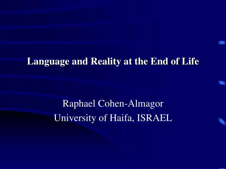 language and reality at the end of life