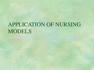 application of nursing models