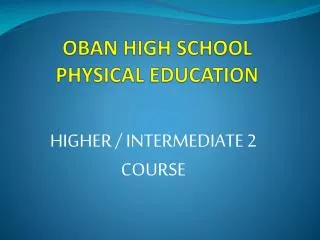 OBAN HIGH SCHOOL PHYSICAL EDUCATION