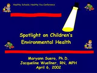Maryann Suero, Ph.D. Jacqueline Wuellner, RN, MPH April 6, 2002