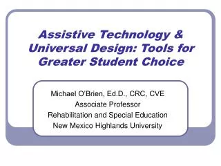 Assistive Technology &amp; Universal Design: Tools for Greater Student Choice