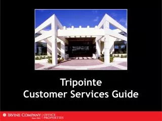 Tripointe Customer Services Guide