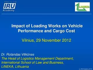 Impact of Loading Works on Vehicle Performance and Cargo Cost