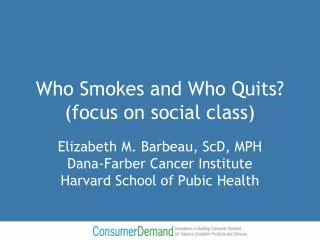 Who Smokes and Who Quits? (focus on social class)