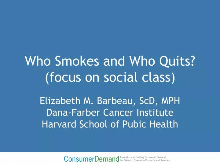 who smokes and who quits focus on social class