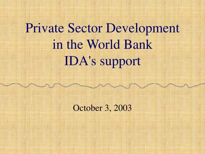 private sector development in the world bank ida s support