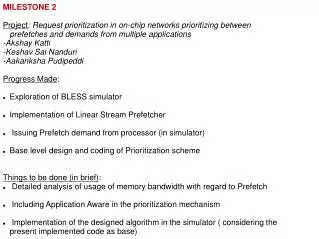 MILESTONE 2 Project : Request prioritization in on-chip networks prioritizing between prefetches and demands from multi