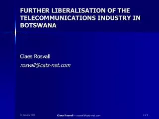 FURTHER LIBERALISATION OF THE TELECOMMUNICATIONS INDUSTRY IN BOTSWANA