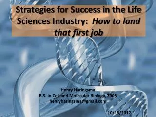 Strategies for Success in the Life Sciences Industry: How to land that first job