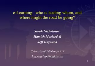 e-Learning: who is leading whom, and where might the road be going?