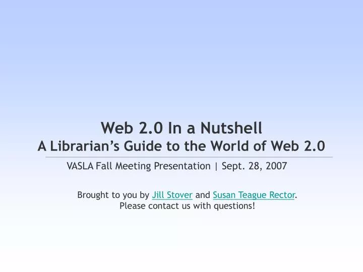 web 2 0 in a nutshell a librarian s guide to the world of web 2 0