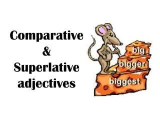 Comparative &amp; Superlative adjectives