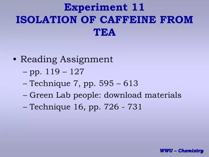 experiment 11 isolation of caffeine from tea