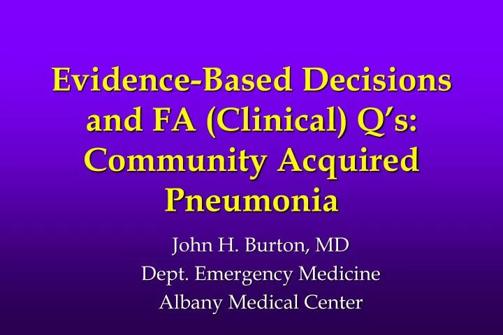 evidence based decisions and fa clinical q s community acquired pneumonia