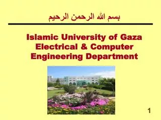 ??? ???? ?????? ?????? Islamic University of Gaza Electrical &amp; Computer Engineering Department
