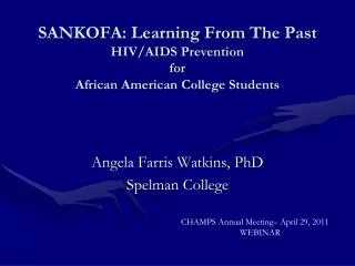 SANKOFA: Learning From The Past HIV/AIDS Prevention for African American College Students