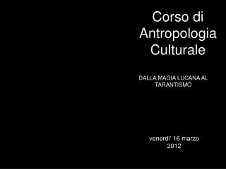 Corso di Antropologia Culturale