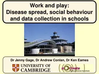 Work and play: Disease spread, social behaviour and data collection in schools