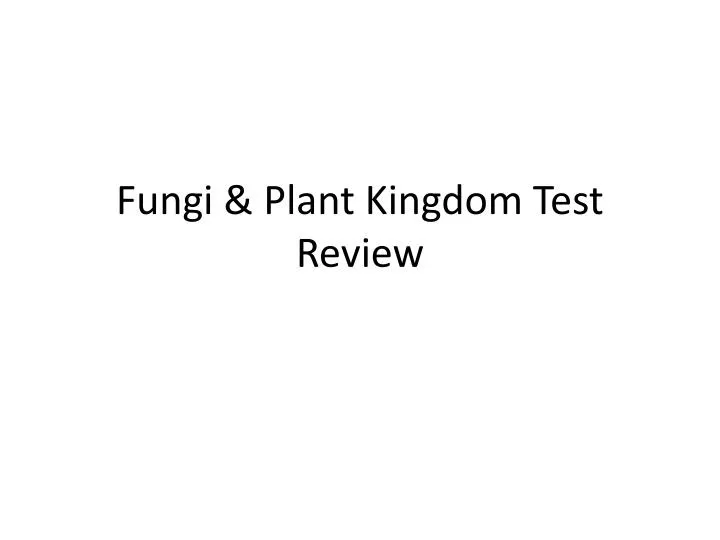 fungi plant kingdom test review