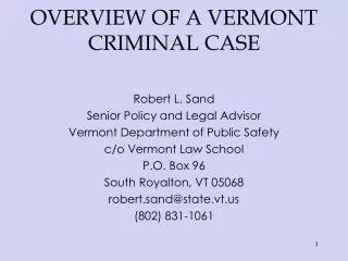 OVERVIEW OF A VERMONT CRIMINAL CASE