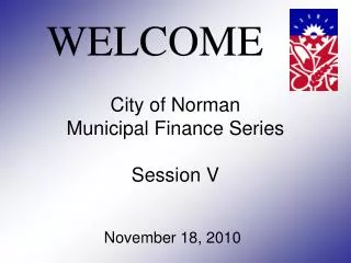 City of Norman Municipal Finance Series Session V