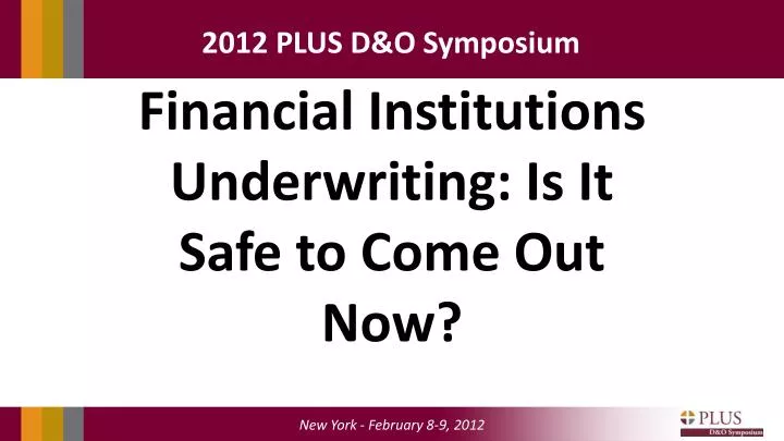 financial institutions underwriting is it safe to come out now