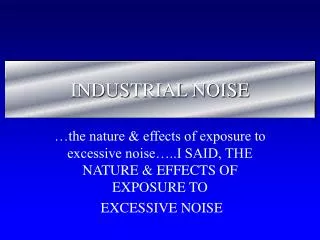 INDUSTRIAL NOISE