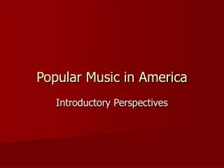 Popular Music in America