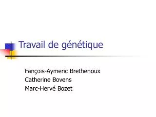 travail de g n tique