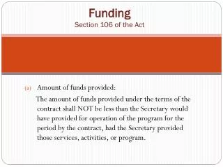 Funding Section 106 of the Act